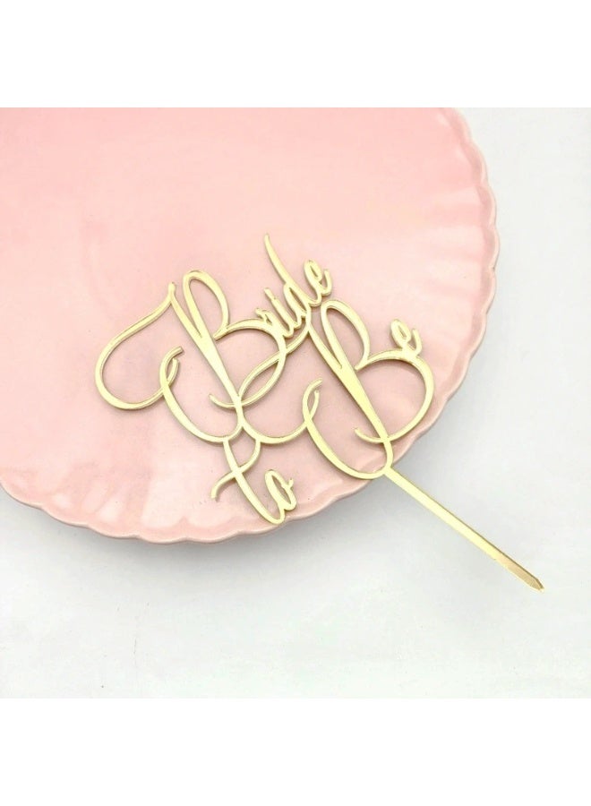 Bride To Be Cake Topper Sparkling Acrylic Gold Cake Decor Pick for The Bride Engagement Wedding Bridal Shower Party Decoration - Image 2